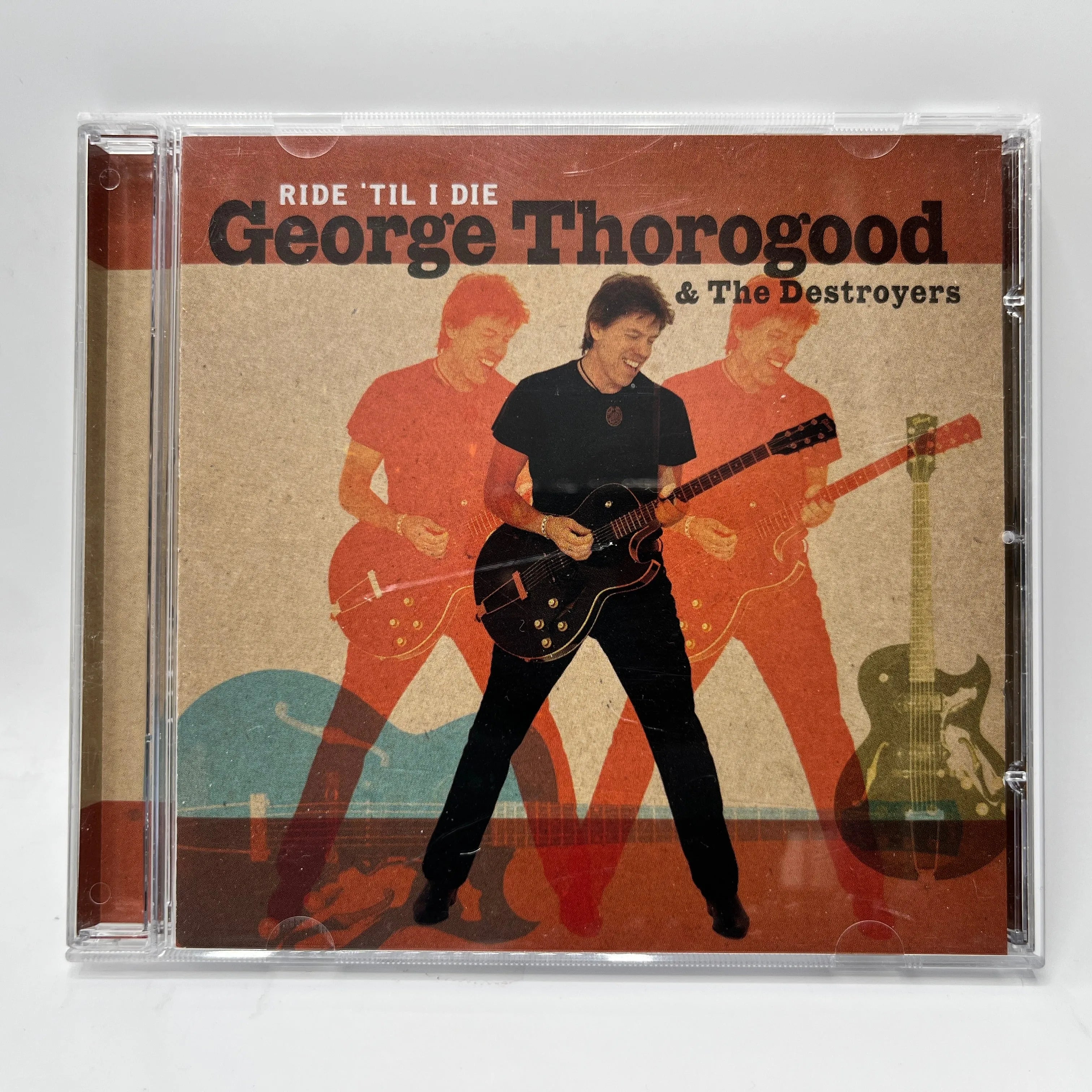 George Thorogood & The Destroyers - Ride 'Til I Die CD