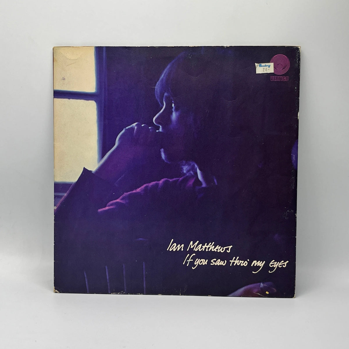 Ian Matthews – If You Saw Thro' My Eyes LP