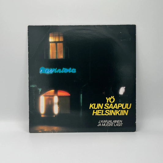 J. Karjalainen Ja Mustat Lasit - Yö Kun Saapuu Helsinkiin LP