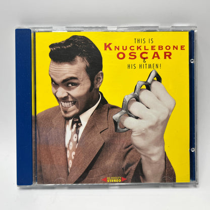 Knucklebone Oscar – This Is Knucklebone Oscar & His Hitmen! CD