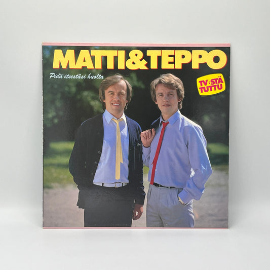 Matti & Teppo - Pidä Itsestäsi Huolta LP