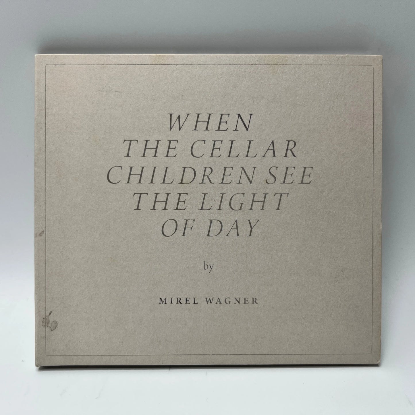 Mirel Wagner – When The Cellar Children See The Light Of Day CD