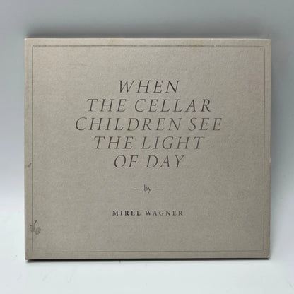 Mirel Wagner – When The Cellar Children See The Light Of Day CD