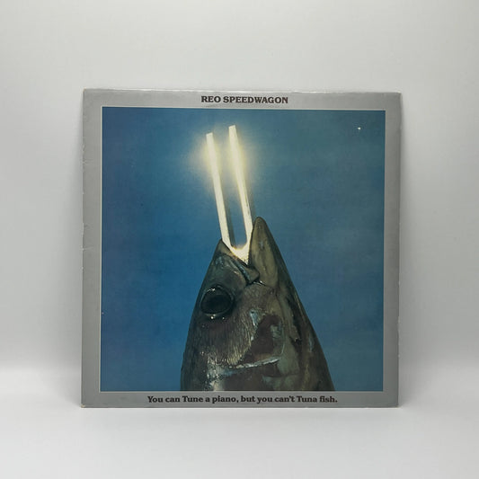 REO Speedwagon - You Can Tune A Piano, But You Can't Tuna Fish LP