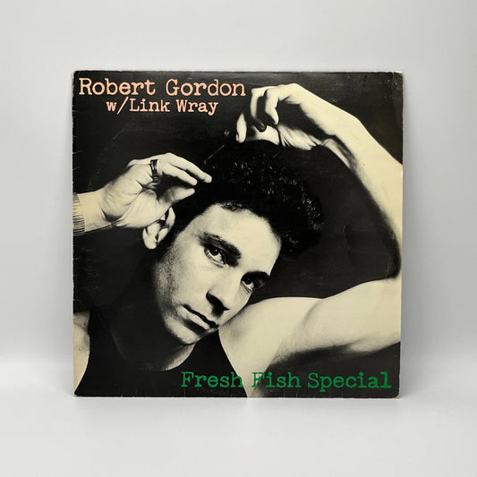 Robert Gordon W/ Link Wray – Fresh Fish Special LP