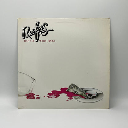 Rufus - Party 'Til You're Broke LP