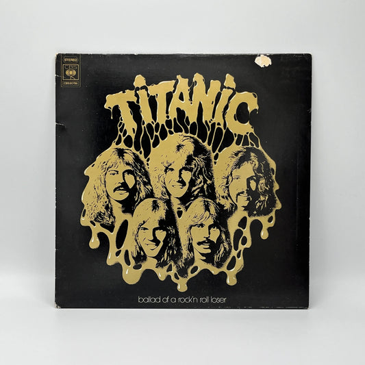 Titanic - Ballad Of A Rock 'n Roll Loser LP