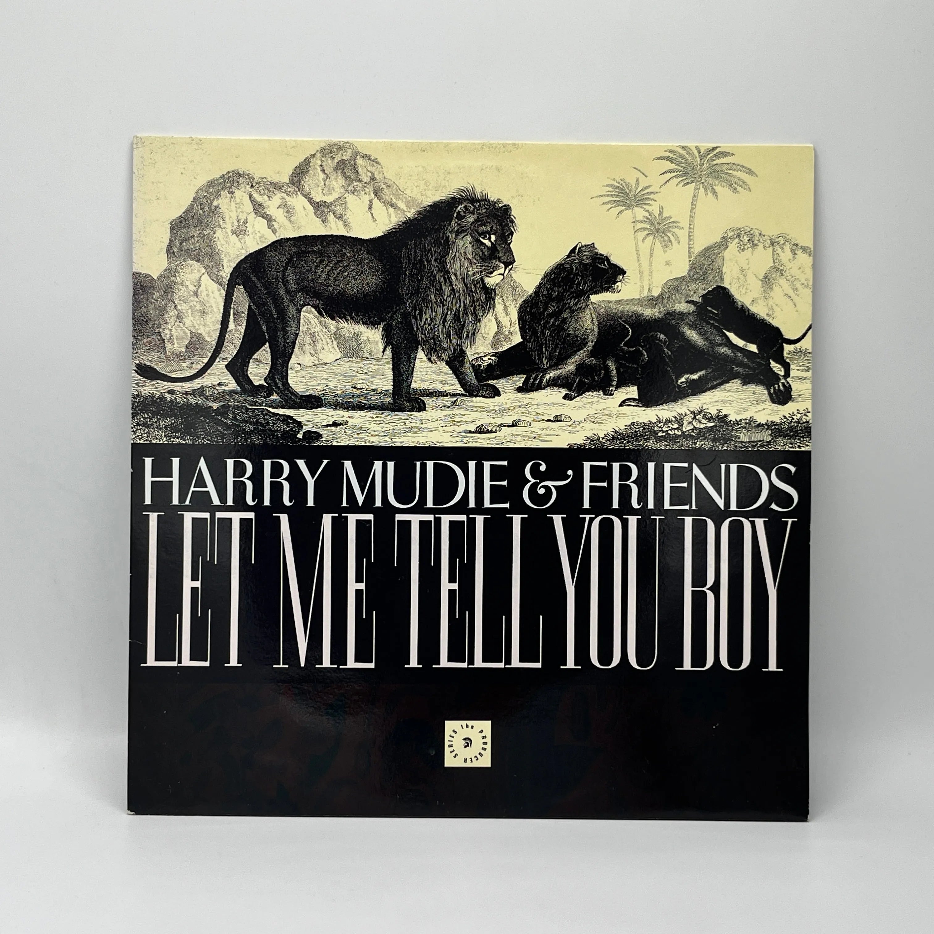 Various – Harry Mudie & Friends : Let Me Tell You Boy LP