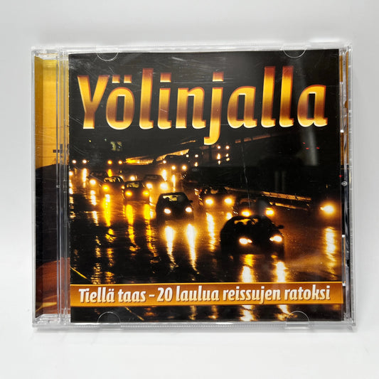 Various - Yölinjalla - Tiellä taas - 20 Laulua Reissujen Ratoksi CD